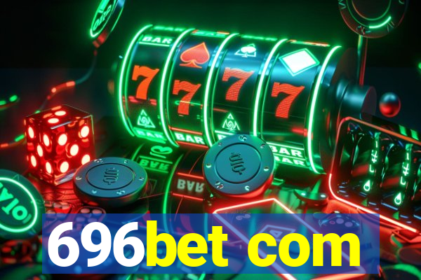 696bet com